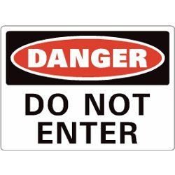 DANGER DO NOT ENTER SIGN